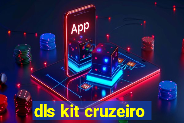 dls kit cruzeiro